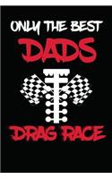 Only The Best Dads Drag Race