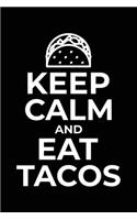 Keep Calm And Eat Tacos