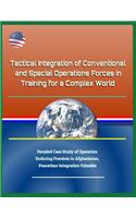 Tactical Integration of Conventional and Special Operations Forces in Training for a Complex World - Detailed Case Study of Operation Enduring Freedom in Afghanistan, Peacetime Integration Valuable