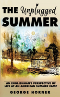 The Unplugged Summer: An Englishman's Perspective of Life at an American Summer Camp