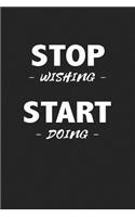 Stop Wishing Start Doing