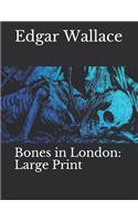 Bones in London: Large Print