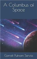A Columbus of Space