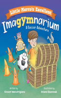 Little Marco's Excellent Imagymnarium