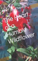Heart of a Humble Wildflower