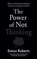 The Power of Not Thinking