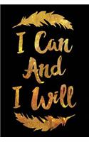 I Can and I Will: Motivational Wide Lined Paper Notebook Gold Feathers