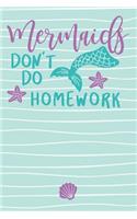 Mermaids Don't Do Homework