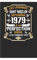Les Légendes Sont Nèes En Septembre 1979 À La Perfection Mûrir La Vie Commence Avec 40