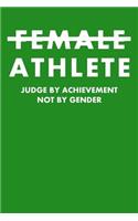 Female Athlete Judge by Achievement Not by Gender