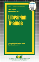 Librarian Trainee: (2864 Career Examination)