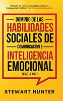 Dominio de las Habilidades Sociales de Comunicación e Inteligencia Emocional (EQ) 4 en 1