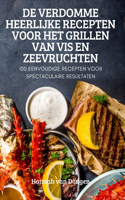 de Verdomme Heerlijke Recepten Voor Het Grillen Van VIS En Zeevruchten