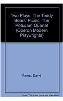 Two Plays: The Teddy Bears Picnic, The Potsdam Quartet (Oberon Modern Playwrights)