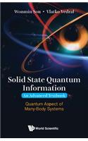 Solid State Quantum Information -- An Advanced Textbook: Quantum Aspect of Many-Body Systems