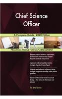 Chief Science Officer A Complete Guide - 2020 Edition