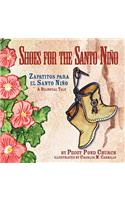 Shoes for the Santo Nino/Zapatitos para el Santo Nino: A Bilingual Tale