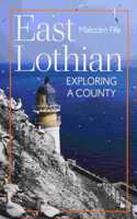 East Lothian: Exploring a County