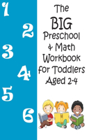 BIG Preschool & Math Workbook for Toddlers Aged 2-4