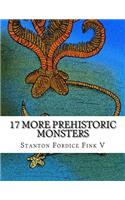 17 More Prehistoric Monsters: Everyone Should Know About