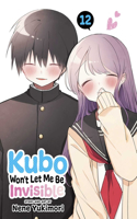 Kubo Won't Let Me Be Invisible, Vol. 12: Volume 12(Kubo Won't Let Me Be Invisible)