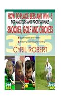 How to Place Bets in Snooker, Golf and Crickets: Guidelines on Placing and Winning Bets With Snooker, Golf and Crickets