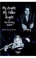 My Angels, My Fallen Angels Our Destiny Awaits