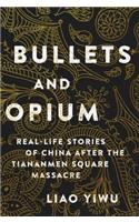 Bullets and Opium