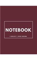 Notebook 1 Subject: Rose Brown: Notebook 8.5 X 11: Notebook 100 Pages