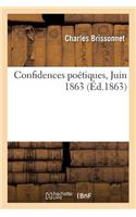 Confidences Poétiques. Juin 1863: (Litterature)