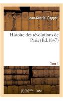 Histoire Des Révolutions de Paris. Tome 1