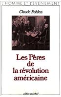 Peres de La Revolution Americaine (Les)