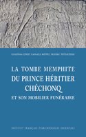 La Tombe Memphite Du Prince Heritier Chechonq Et Son Mobilier Funeraire