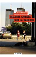 Regards Croisés Sur La Banlieue