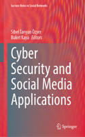 Cyber Security and Social Media Applications