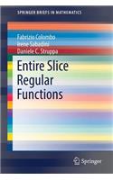Entire Slice Regular Functions