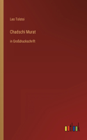 Chadschi Murat: in Großdruckschrift
