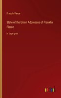 State of the Union Addresses of Franklin Pierce