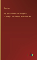 Verzeichnis der in der Umgegend Grünbergs wachsenden Gefäßpflanzen