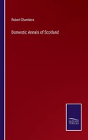 Domestic Annals of Scotland