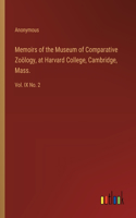 Memoirs of the Museum of Comparative Zoölogy, at Harvard College, Cambridge, Mass.