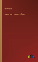 Poems and Lancashire Songs