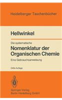 Die Systematische Nomenklatur Der Organischen Chemie: Eine Gebrauchsanweisung(135 Heidelberger Taschenbcher)