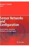 Sensor Networks and Configuration: Fundamentals, Standards, Platforms, and Applications