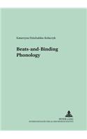Beats-and-Binding Phonology