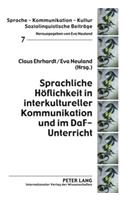 Sprachliche Hoeflichkeit in Interkultureller Kommunikation Und Im Daf-Unterricht