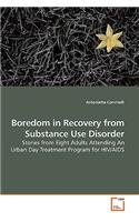 Boredom in Recovery from Substance Use Disorder