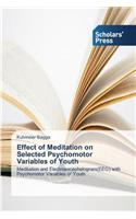 Effect of Meditation on Selected Psychomotor Variables of Youth