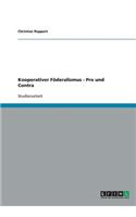 Kooperativer Föderalismus - Pro und Contra