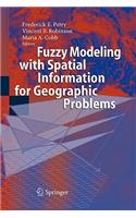 Fuzzy Modeling with Spatial Information for Geographic Problems